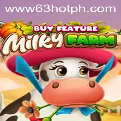 Unearthing the Charm of MilkyFarmBuyFeature with a Twist of 63HOT
