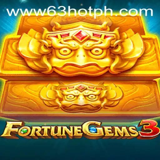 Explore the Thrills of FortuneGems3: The Latest Gaming Obsession with 63HOT